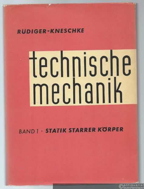  - Technische Mechanik. Lehrbuch für Studierende der Ingenieurwissenschaften. Band 1: Statik starrer Körper.