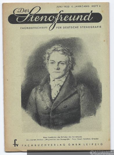  - Der Stenofreund. Fachzeitschrift für deutsche Stenografie. 4. Jahrgang, Heft Nr. 6 (Juni 1953).