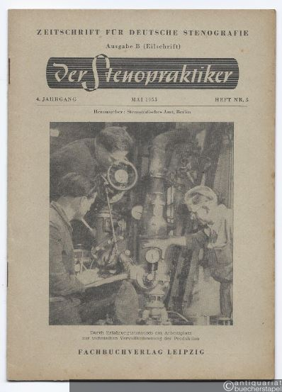  - Der Stenopraktiker. Zeitschrift für deutsche Stenografie. Ausgabe B (Eilschrift). 4. Jahrgang, Heft Nr. 5 (Mai 1955).