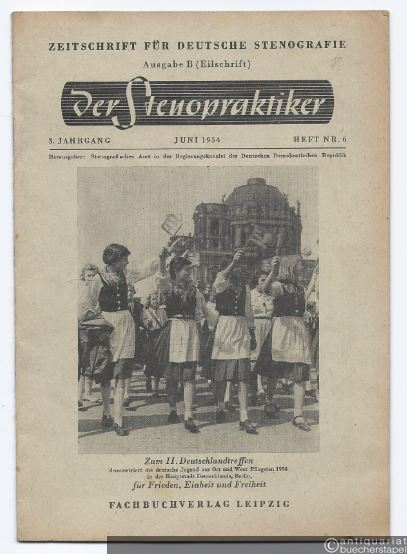 - Der Stenopraktiker. Zeitschrift für deutsche Stenografie. Ausgabe B (Eilschrift). 3. Jahrgang, Heft Nr. 6 (Juni 1954).