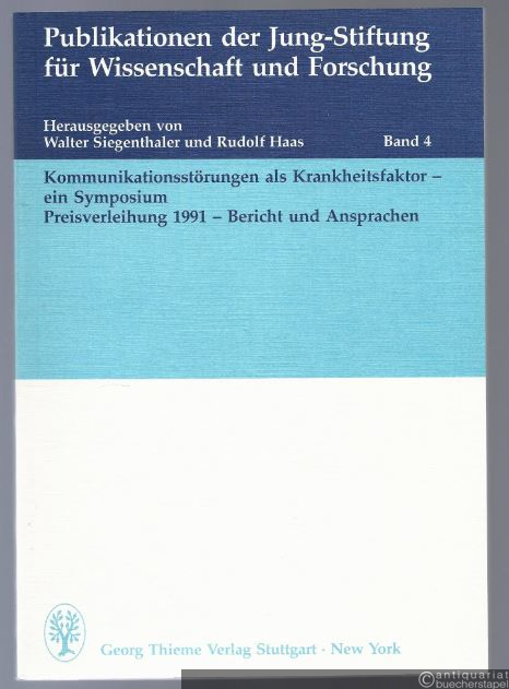  - Kommunikationsstörungen als Krankheitsfaktor - ein Symposium. Preisverleihung 1991 - Bericht und Ansprachen.