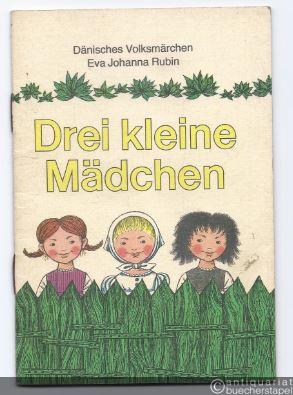  - Drei kleine Mädchen. Dänisches Volksmärchen (= Minibuch 21).