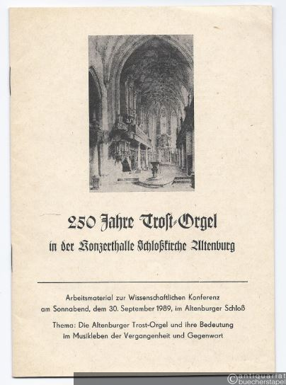  - 250 Jahre Trost-Orgel in der Konzerthalle Schloßkirche Altenburg.