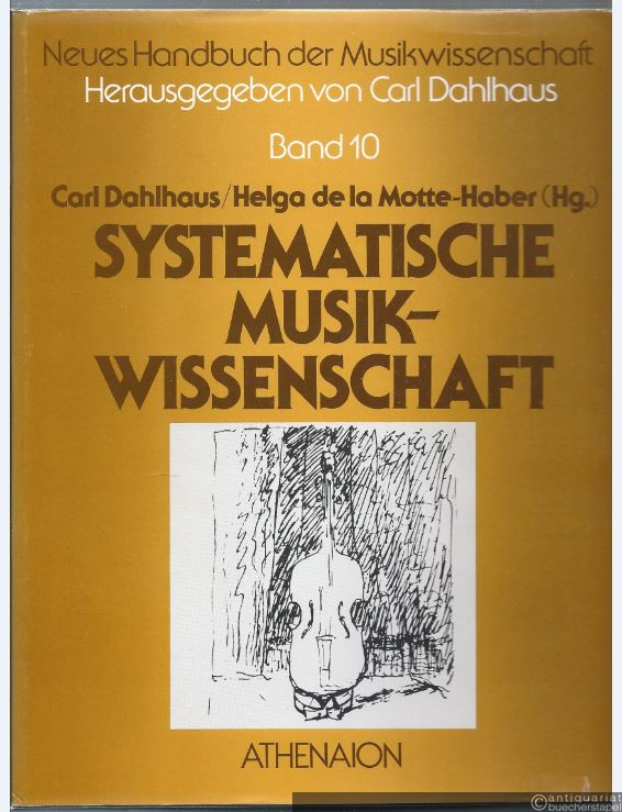  - Systematische Musikwissenschaft (= Neues Handbuch der Musikwissenschaft, Band 10).
