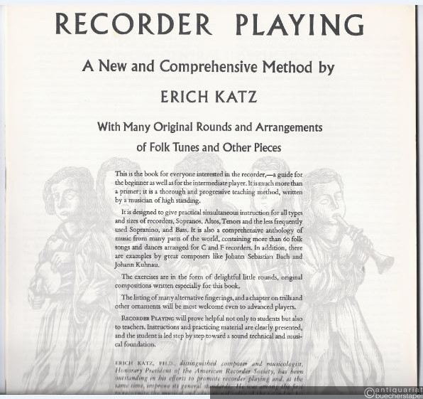  - Recorder Playing. A new comprehensive Method by Erich Katz. With many original Rounds and Arrangements of Folk Tunes and Other Pieces.