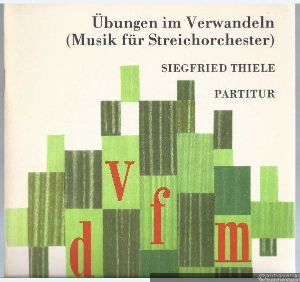  - Übungen im Verwandeln (Musik für Streichorchester, 1978) (= DVfM 1712). Partitur. [Reproduktion der Handschrift des Komponisten].