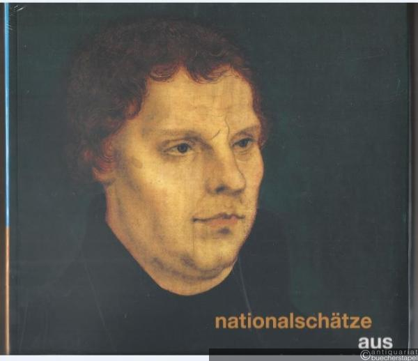  - Nationalschätze aus Deutschland - von Luther zum Bauhaus.