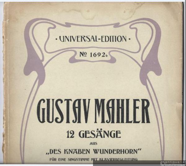  - 12 Gesänge aus: Des Knaben Wunderhorn für eine Singstimme mit Klavierbegleitung, Heft II, No. 7-12 (= Universal Edition, Nr. 1692b). Tiefe Stimme.