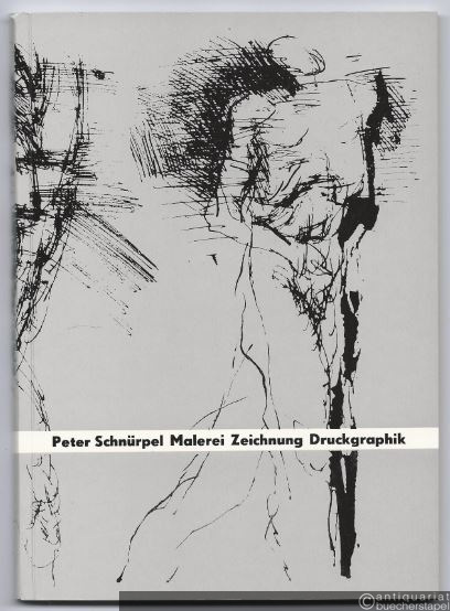  - Peter Schnürpel. Malerei, Handzeichnung, Druckgraphik. Staatliches Lindenau-Museum Altenburg 20. Mai - 29. Juni 1984.