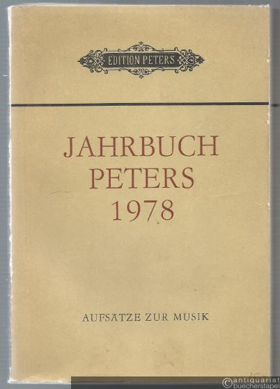  - Jahrbuch Peters, 1. Jahrgang 1978. Aufsätze zur Musik.