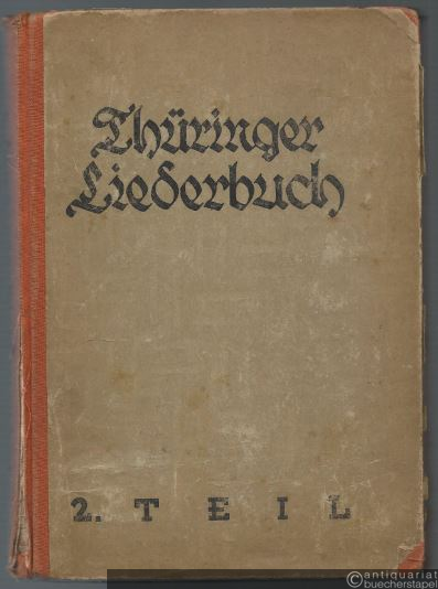  - Thüringer Liederbuch. 2. Teil (Aus der Sammlung neuer Schulbücher für die Thüringer Volksschule).
