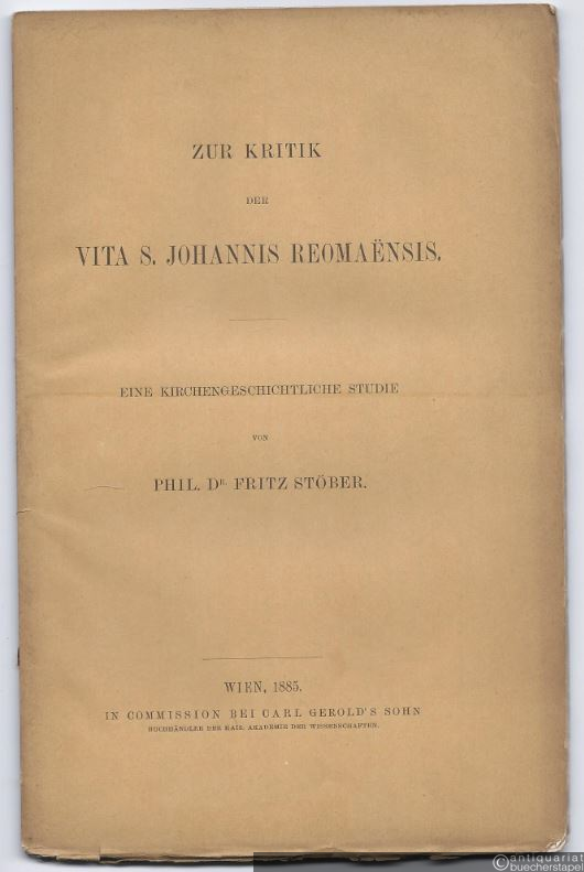  - Zur Kritik der Vita S. Johannis Reomaensis. Eine kirchengeschichtliche Studie.
