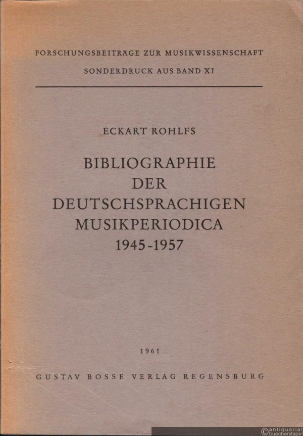  - Bibliographie der deutschsprachigen Musikperiodica 1945 - 1957 (= Forschungsbeiträge zur Musikwissenschaft, Sonderdruck aus Bd. XI).