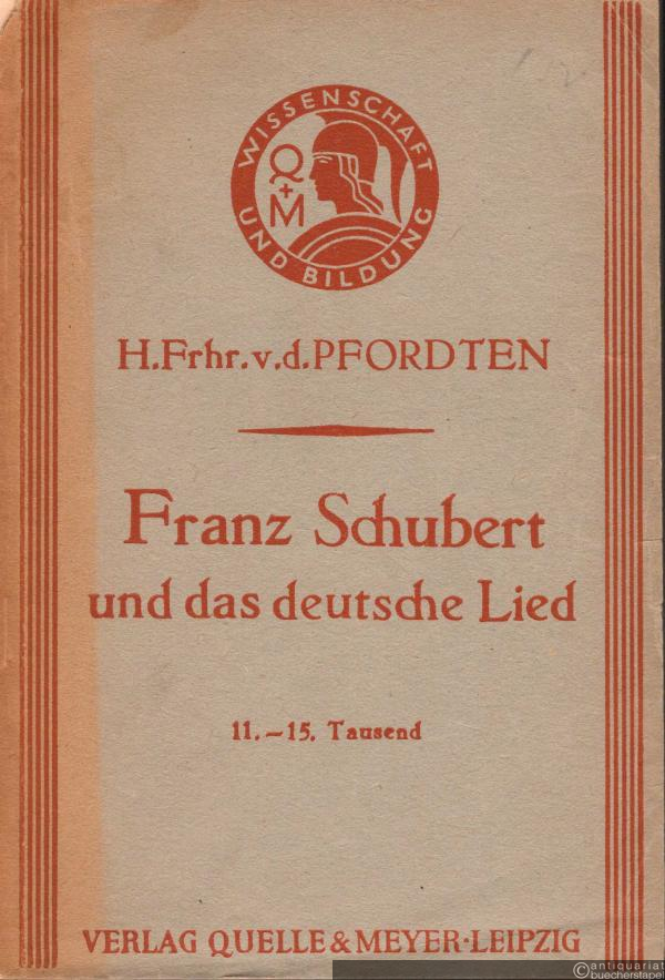  - Franz Schubert und das deutsche Lied (= Wissenschaft und Bildung. Einzeldarstellungen aus allen Gebieten des Wissens 130).
