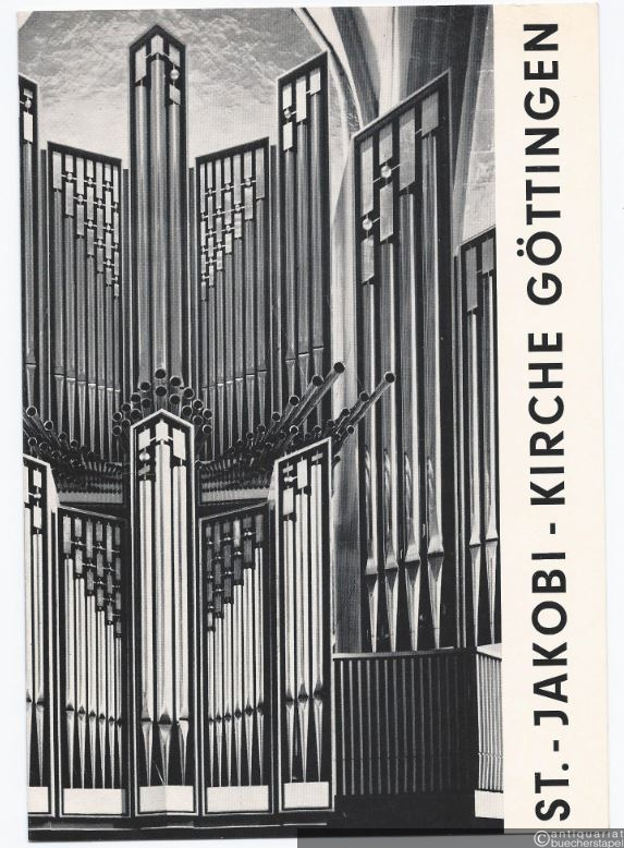  - Die Orgeln in der St.-Jakobi-Kirche Göttingen.