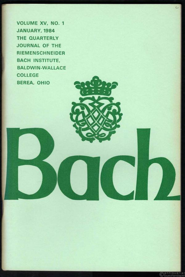  - Bach (= The Quarterly Journal of the Riemenschneider Bach Institute. Bd. 15 Nr. 1).