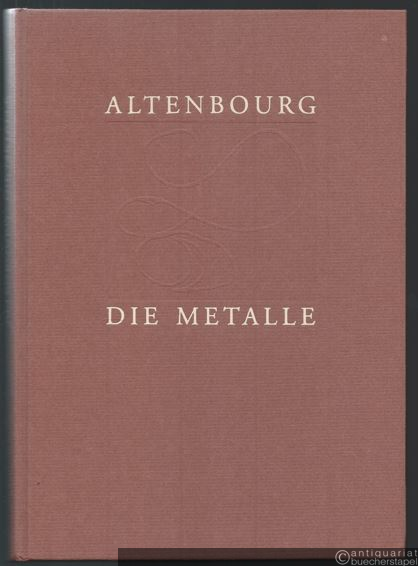 - Sah ichs wie Feuer glänzen um und um - Werkverzeichnis der Metallarbeiten und zugehörigen Zeichnungen von Gerhard Altenbourg.
