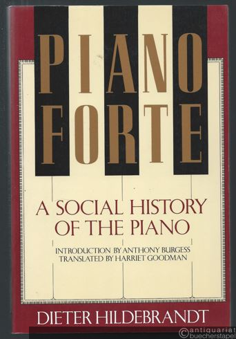  - Pianoforte. A social history of the piano.