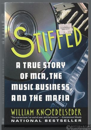  - Stiffed. A true story of MCA, the music business, and the mafia.