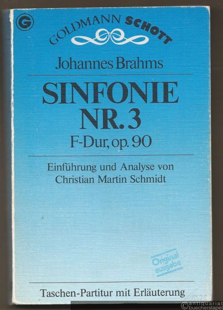  - Sinfonie Nr. 3 F-dur, op. 90. Einführung und Analyse von Christian Martin Schmidt. Taschenpartitur.