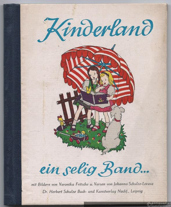  - Kinderland. Ein selig Band... Ein Bilderbuch für die Kleinen von Veronika Fritsche.