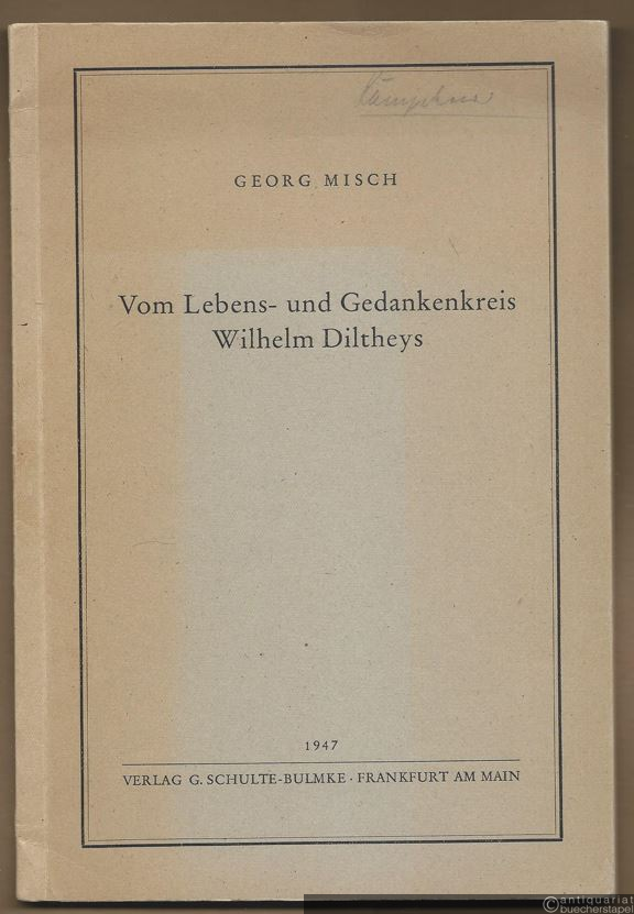  - Vom Lebens- und Gedankenkreis Wilhelm Diltheys.