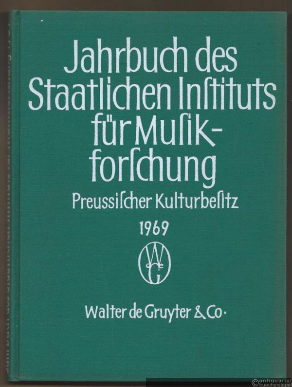  - Jahrbuch des Staatlichen Instituts für Musikforschung Preussischer Kulturbesitz 1969.