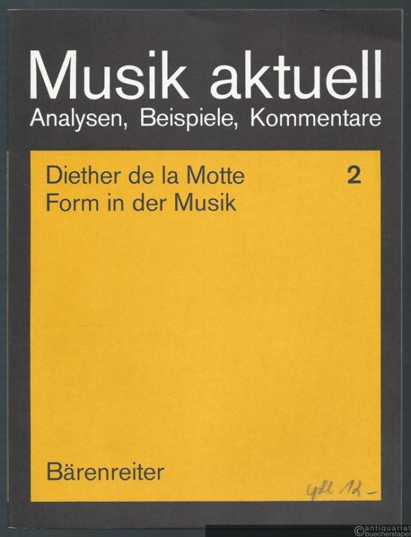  - Form in der Musik (= Musik aktuell. Analysen, Beispiele, Kommentare 2).
