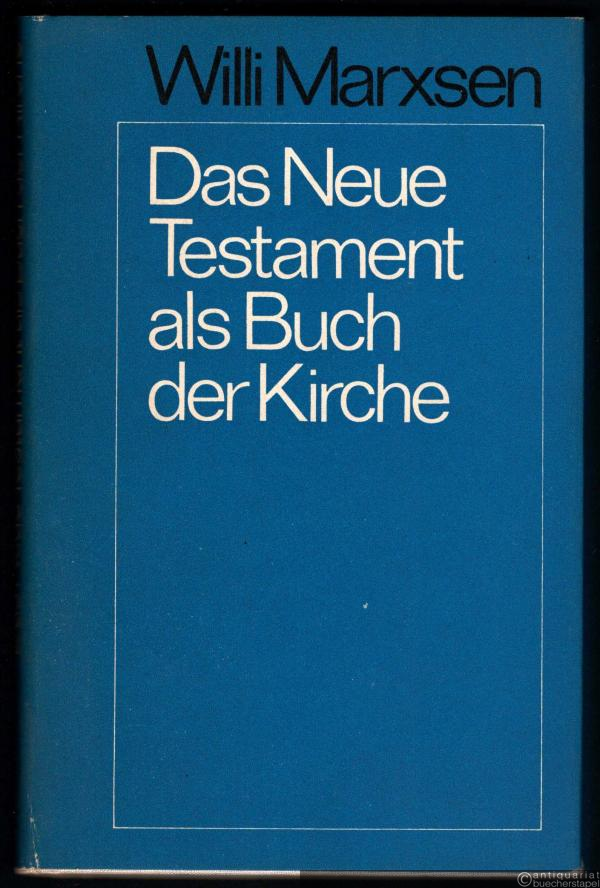  - Das Neue Testament als Buch der Kirche. 