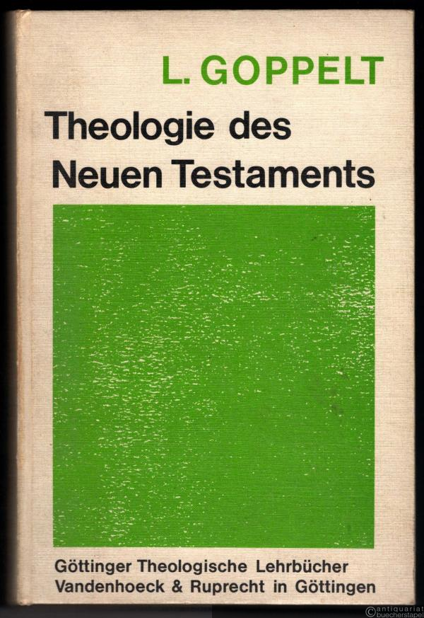  - Theologie des Neuen Testaments. Hrsg. v. Jürgen Roloff. Erster und zweiter Teil.