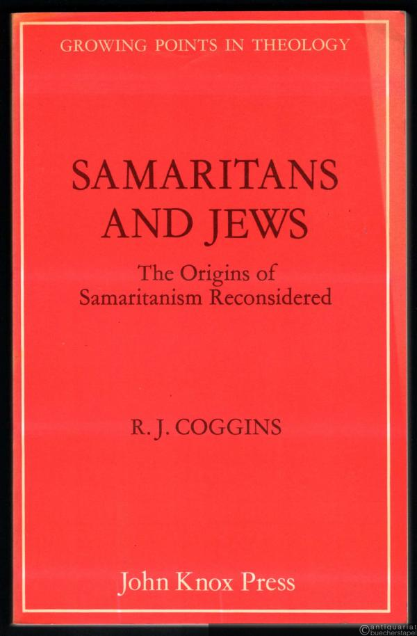  - Samaritans and Jews. The Origins of Samaritanism Reconsidered (= Growing Points in Theology).