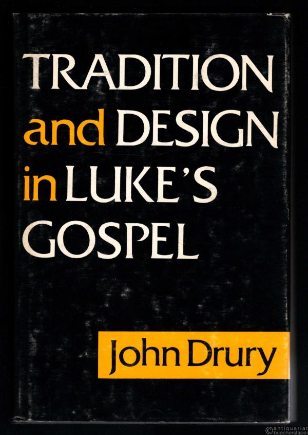  - Tradition and Design in Luke's Gospel. A Study in Early Christian Historiography.