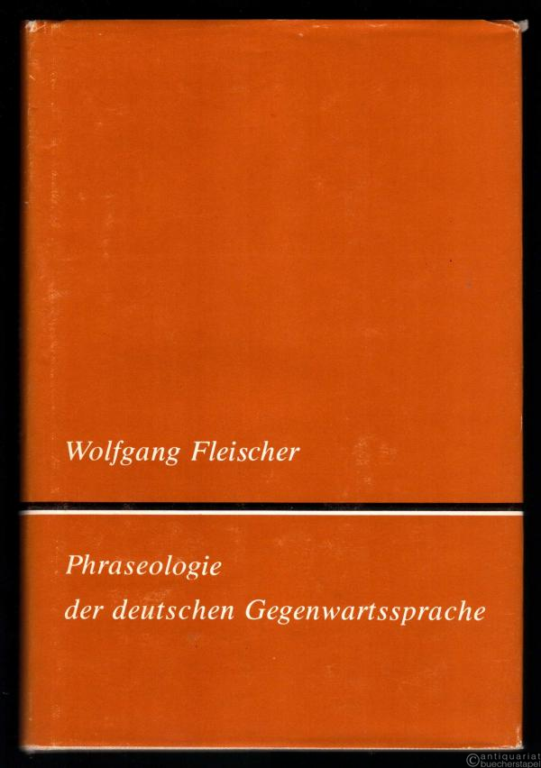  - Phraseologie der deutschen Gegenwartssprache.