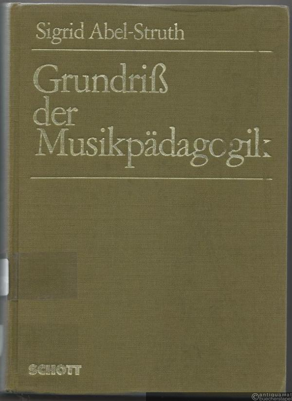 - Grundriss der Musikpädagogik (= Schott Musikpädagogik).