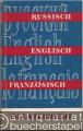 Russisch, Englisch und Französisch im Unterricht. Eine Sammlung von wichtigen Wendungen für die Führung des Unterrichts in der Fremdsprache.