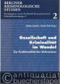 Gesellschaft und Kriminalität im Wandel. Zur Funktionalität des Verbrechens (= Berliner Kriminologische Studien, 2).