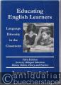 Educating English Learners. Language Diversity in the Classroom.