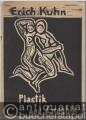 Erich Kuhn. Plastik - Graphik. Katalog zur Begleitung der Ausstellung vom 24. August - 15. September 1947.