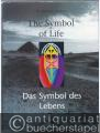 The Symbol of Life - Das Symbol des Lebens.