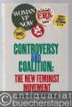 Controversy and Coalition: The New Feminist Movement (= Social Movements Past & Present).