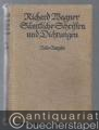 Sammel-/Bildbände » Gesammelte Werke - Richard Wagner. Sämtliche Schriften und Dichtungen. Volks-Ausgabe in 12 Bänden (in 6 Bänden).