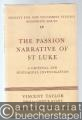 The Passion Narrative of St. Luke. A Critical and Historical Investigation (= Society for New Testament Studies, Monograph Series 19).