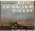Kunst und industrielle Revolution (= Neue Bibliothek der Kunst- und Kulturgeschichte).