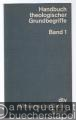 Handbuch theologischer Grundbegriffe. Band 1: A-E (= Wissenschaftliche Reihe 4055).