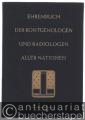 Ehrenbuch der Röntgenologen und Radiologen aller Nationen (= Sonderbände zur Strahlentherapie, Band 42).