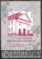 Das Theater des Prinzen Heinrich. Ein Lesebuch zum Schlosstheater Rheinsberg.