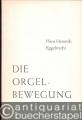 Die Orgelbewegung (= Veröffentlichungen der Walcker-Stiftung für orgelwissenschaftliche Forschung, Heft 1).