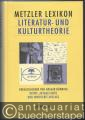 Metzler Lexikon Literatur- und Kulturtheorie. Ansätze - Personen - Grundbegriffe.