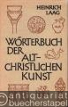 Wörterbuch der altchristlichen Kunst.