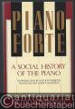 Pianoforte. A social history of the piano.